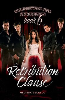 Retribution Clause: The Hollywood High Chronicles - Book 6