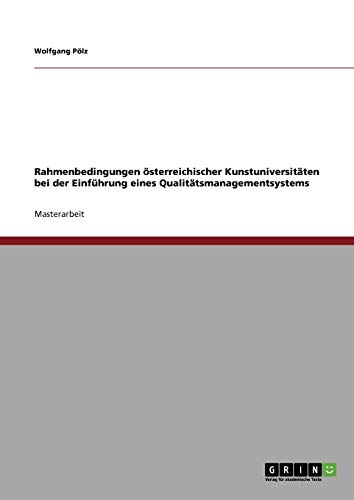 Rahmenbedingungen österreichischer Kunstuniversitäten bei der Einführung eines Qualitätsmanagementsystems