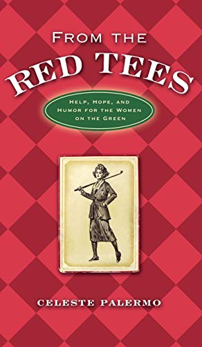 From the Red Tees: Help, Hope, and Humor for the Women on the Green