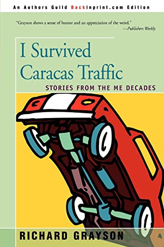 I Survived Caracas Traffic: Stories from the Me Decades