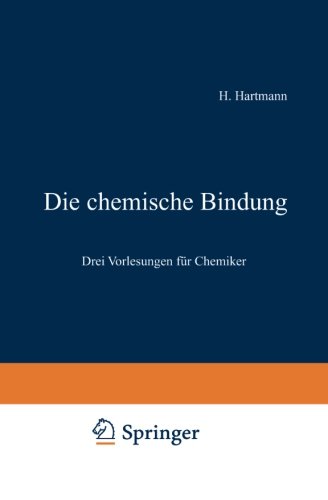 Die chemische Bindung: Drei Vorlesungen für Chemiker