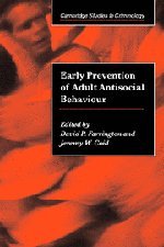 Early Prevention of Adult Antisocial Behaviour (Cambridge Studies in Criminology)