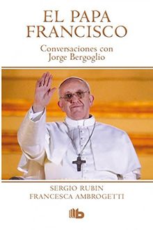 El Papa Francisco / Pope Francis (B DE BOLSILLO, Band 603001)