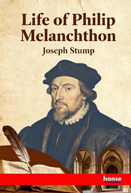 Life of Philip Melanchthon
