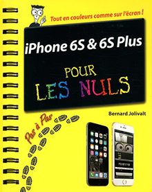 iPhone 6S et 6S Plus pas à pas pour les nuls