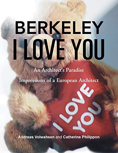 Berkeley I Love You: An Architect's Paradise