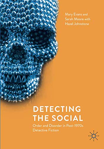 Detecting the Social: Order and Disorder in Post-1970s Detective Fiction