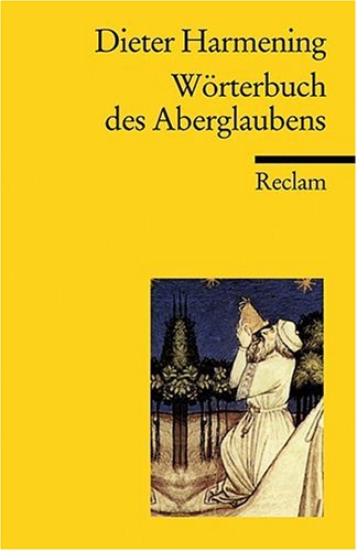Harmening, Dieter: Wörterbuch des Aberglaubens