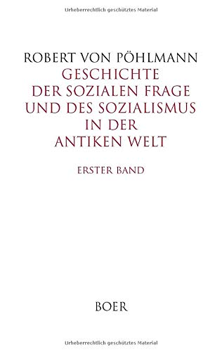 Geschichte der sozialen Frage und des Sozialismus in der antiken Welt: Erster Band