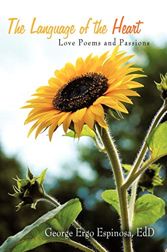 The Language Of The Heart: Love Poems And Passions