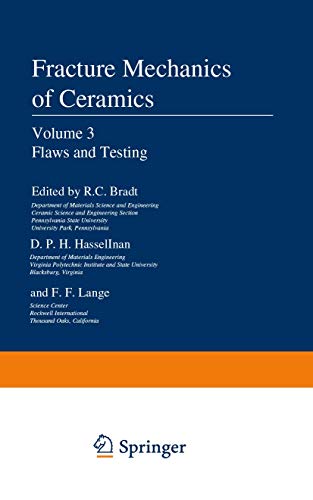 Flaws and Testing (Fracture Mechanics of Ceramics) (Fracture Mechanics of Ceramics, 4, Band 4)