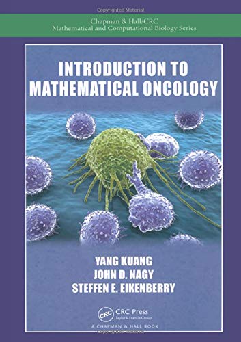 Introduction to Mathematical Oncology (Chapman & Hall/Crc Mathematical and Computational Biology)