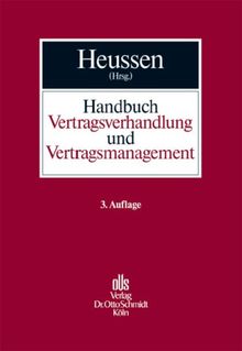 Handbuch Vertragsverhandlung und Vertragsmanagement: Planung, Verhandlung, Design und Durchführung von Verträgen