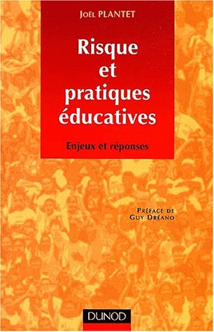 Risque Et Pratiques éducatives. Enjeux Et Réponses (action Sociale)