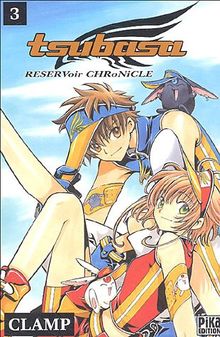 Tsubasa : reservoir chronicle. Vol. 3