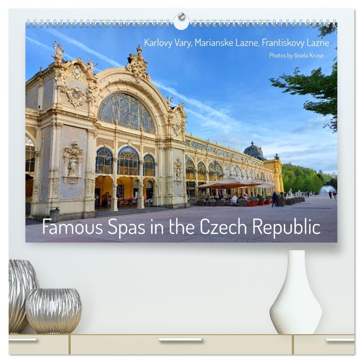 Famous Spas in the Czech Republic (High Quality Premium Wall Calendar 2026 DIN A2 landscape),CALVENDO 12 Month Wall Calendar: Enchanting spas in the West Bohemian spa triangle