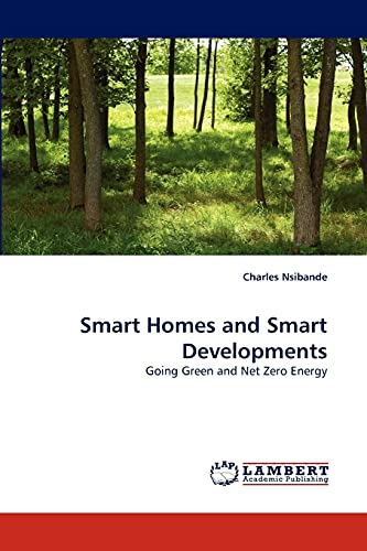 Smart Homes and Smart Developments: Going Green and Net Zero Energy