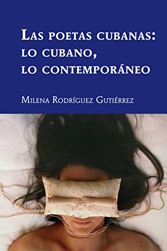 Las poetas cubanas: lo cubano, lo contemporáneo (Latin America)