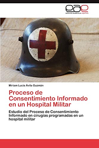 Proceso de Consentimiento Informado en un Hospital Militar: Estudio del Proceso de Consentimiento Informado en cirugías programadas en un hospital militar