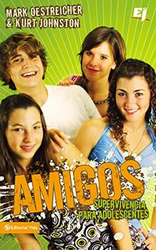 Amigos: Supervivencia para adolescentes (Especialidades Juveniles)