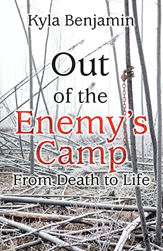 Out of the Enemy's Camp: From Death to Life