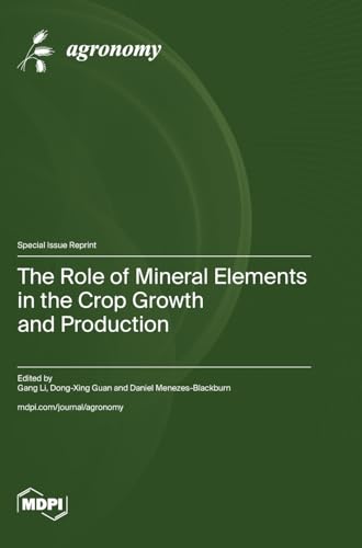 The Role of Mineral Elements in the Crop Growth and Production