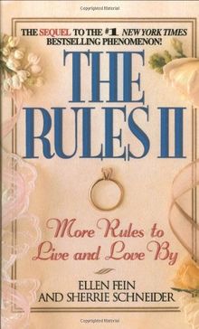 The Rules(TM) II: More Rules to Live and Love by