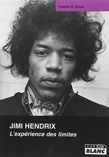 Jimi Hendrix : l'expérience des limites