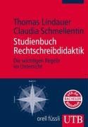 Studienbuch Rechtschreibdidaktik: Die wichtigen Regeln im Unterricht