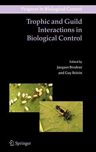 Trophic and Guild Interactions in Biological Control (Progress in Biological Control, 3, Band 3)