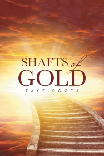 SHAFTS of Gold
