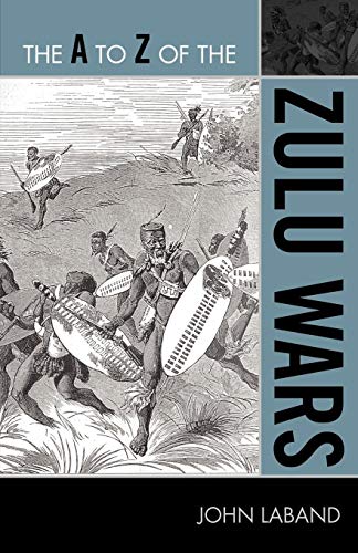 A to Z of the Zulu Wars (The a to Z Guide Series, 202, Band 202)