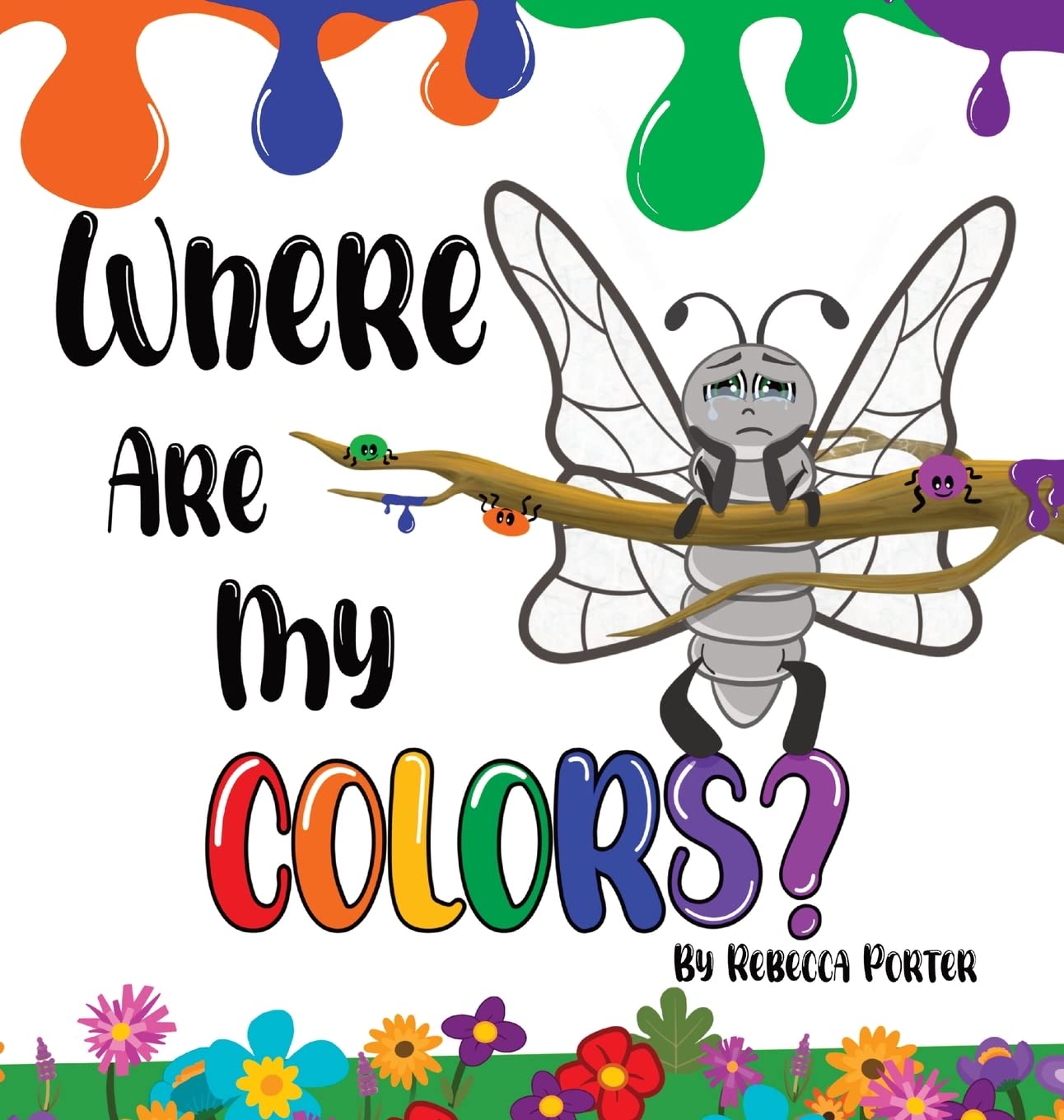 Where Are My COLORS?: Shining bright in your own skin.