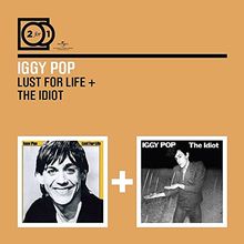 2 for 1: Lust for Life/ The Idiot