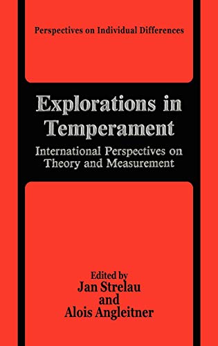 Explorations in Temperament: International Perspectives on Theory and Measurement (Perspectives on Individual Differences)