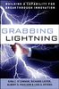 Grabbing Lightning: Building a Capability for Breakthrough Innovation