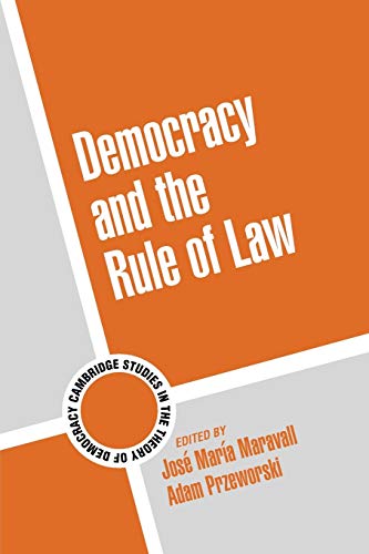 Maravall, José María Democracy And The Rule Of Law (Cambridge Studies In The Theory Of Democracy, Band 5)