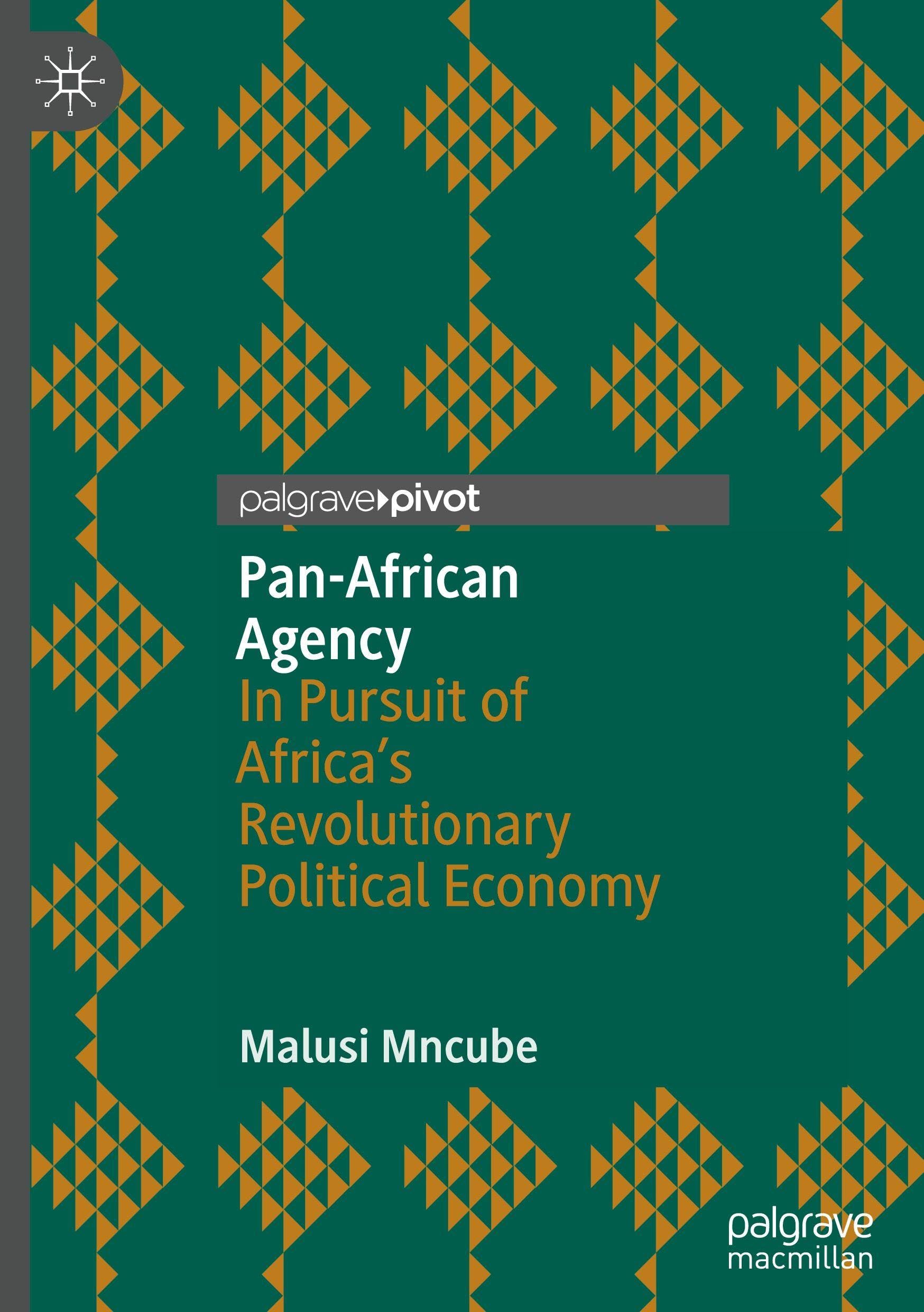 Pan-African Agency: In Pursuit of Africa's Revolutionary Political Economy