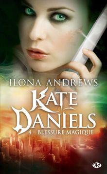 Kate Daniels, Tome 4 : Blessure magique von Ilona Andrews | Buch | Zustand gut