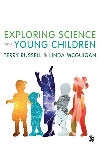 Exploring Science with Young Children: A Developmental Perspective