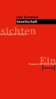 Gesellschaft (Einsichten. Themen der Soziologie)