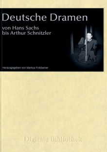 Digitale Bibliothek 095: Deutsche Dramen von Hans Sachs bis Arthur Schnitzler (PC+MAC)