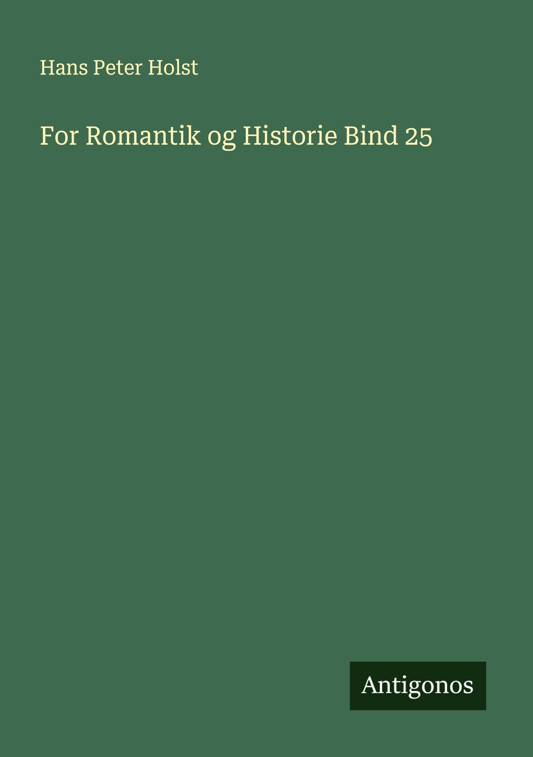 For Romantik og Historie Bind 25
