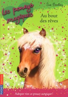 Les poneys magiques. Vol. 4. Au bout des rêves