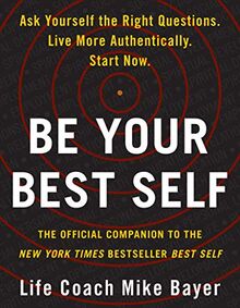 Be Your Best Self: The Official Companion to the New York Times Bestseller Best Self