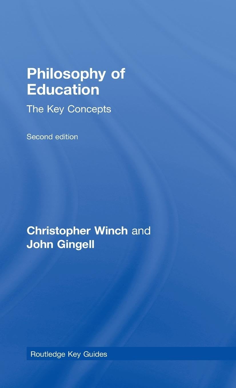 Philosophy of Education: The Key Concepts (Routledge Key Guides)