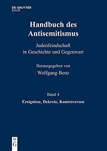 Handbuch des Antisemitismus: Ereignisse, Dekrete, Kontroversen