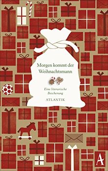 Morgen kommt der Weihnachtsmann: Eine literarische Bescherung