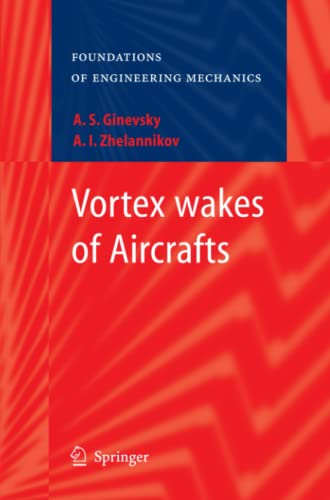 Vortex wakes of Aircrafts (Foundations of Engineering Mechanics)