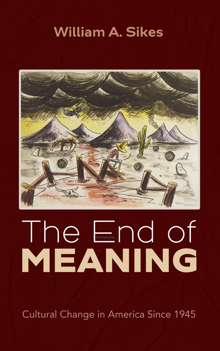 The End of Meaning: Cultural Change in America Since 1945